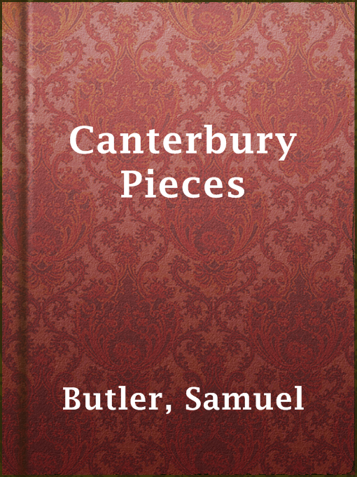 Title details for Canterbury Pieces by Samuel Butler - Available